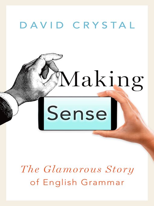 Title details for Making Sense by David Crystal - Available